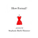 How Formal?