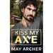 Kiss My Axe