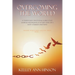 Overcoming the World: A Guided Daily Devotional & Bible Study Gaining Knowledge & Victory Over Life's Most Common Emotions