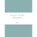 Letters To My Daughter