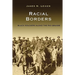 Racial Borders: Black Soldiers Along the Rio Grande