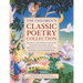 The Children's Classic Poetry Collection: Poems by the World's Greatest Writers Including Blake, Browning, Keats, Shakespeare, Whitman and Wordsworth