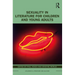 Sexuality in Literature for Children and Young Adults