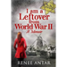 I Am a Leftover from World War 2: A Memoir