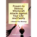 Prayers to Destroy Witchcraft Attacks Against Your Life & Family & Release Your Blessings