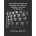 Assembly Language and Computer Architecture Using C++ and Java: Third Edition