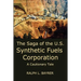 The Saga of the U.S. Synthetic Fuels Corporation: A Cautionary Tale
