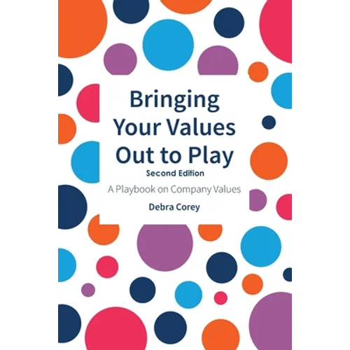 Bringing Your Values Out to Play: Second Edition
