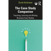 The Case Study Companion: Teaching, Learning and Writing Business Case Studies