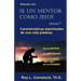 Se un mentor como Jesus / Mentoring His Way (Spanish Edition): Volumen uno - Características espirituales de una vida viadosa (Spiritual Characteristi