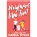 Neighbors Like That: A Romantic Comedy