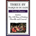 Three by Marquis de Sade: Justine, the 120 Days of Sodom, Florville and Courval