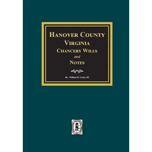 Hanover County, Virginia Chancery Wills and Notes.