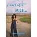 I walked a MILE...