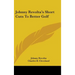 Johnny Revolta's Short Cuts To Better Golf