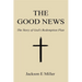 The Good News: The Story of God's Redemption Plan