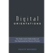 Digital Orientations: Non-Media-Centric Media Studies and Non-Representational Theories of Practice
