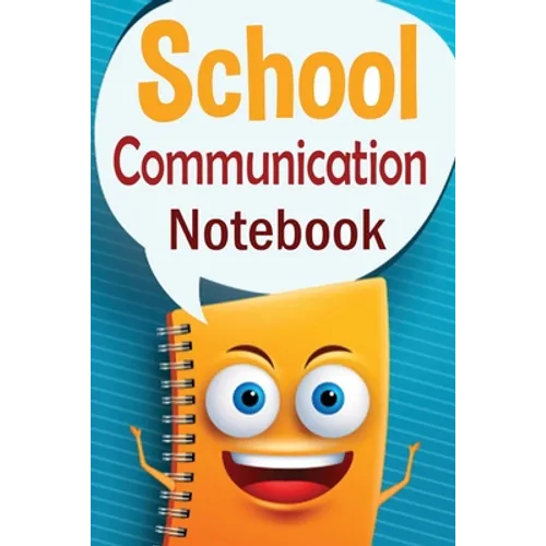 School Communication Notebook: A Parent - Teacher daily communication book with child input. In UK English.