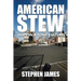 American Stew: Hope in a Toxic Culture