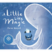 A Little Like Magic