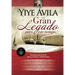Un Gran Legado Para Este Tiempo (Tomo 1) - Yiye Ávila El Ayuno del Señor, La Ciencia de la Oración, El Sacrificio de la Cruz Y Perfecto Amor