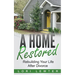 A Home Restored: Rebuilding Your Life After Divorce
