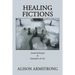 Healing Fictions: Assorted Essays on Literature & Art