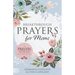 Breakthrough Prayers for Moms: A Prayers That Avail Much Resource