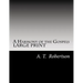 A Harmony of the Gospels By A. T. Robertson: Based on the Broadus Harmony in the Revised Version