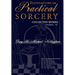 Foundations of Practical Sorcery - Collected Works (Unabridged)