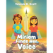 Miriam Finds Her Voice