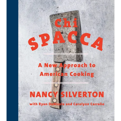 CHI Spacca: A New Approach to American Cooking