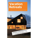 Vacation Retreats: A Guide to Architectural Retreats in Europe: Urlaubsarchitektur, Volume 2