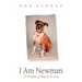 I Am Newman: 75 Pounds of Muscle & Gas