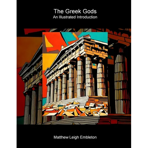 The Greek Gods: An Illustrated Introduction