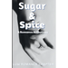 Sugar and Spice: A Romance Anthology