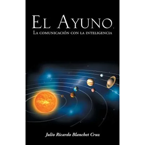 El Ayuno, La Comunicacion Con La Inteligencia