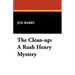 The Clean-Up: A Rush Henry Mystery