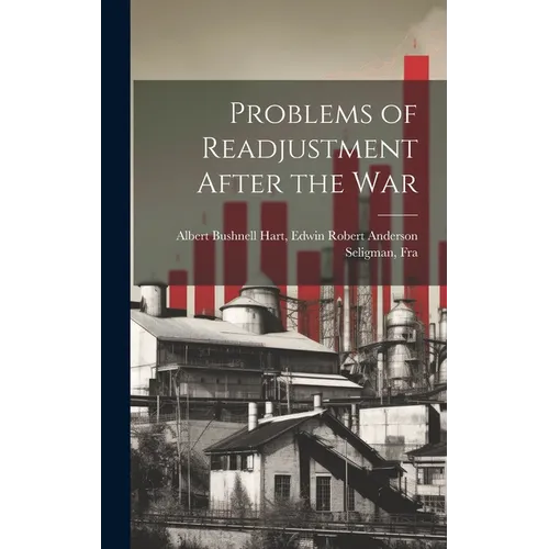 Problems of Readjustment After the War