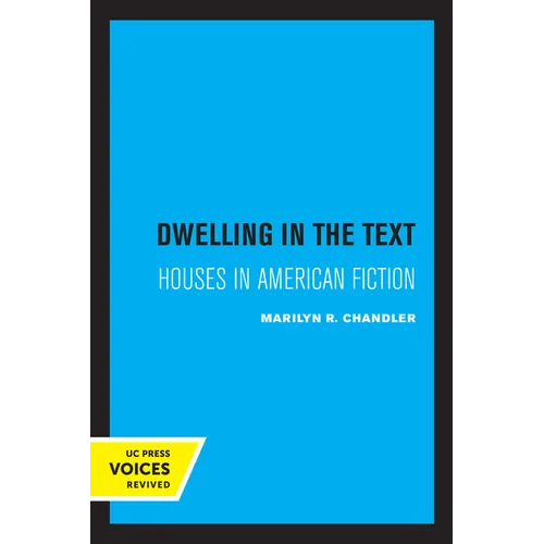 Dwelling in the Text: Houses in American Fiction