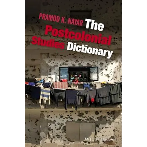 The Postcolonial Studies Dictionary
