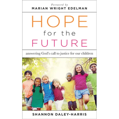 Hope for the Future: Answering God's Call to Justice for Our Children