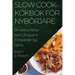 Slow Cook-kokbok för Nybörjare: Smakrika Rätter som Långsamt Förbereder Sig Själva
