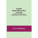 English Book-Illustration Of To-Day; Appreciations Of The Work Of Living English Illustrators, With Lists Of Their Books