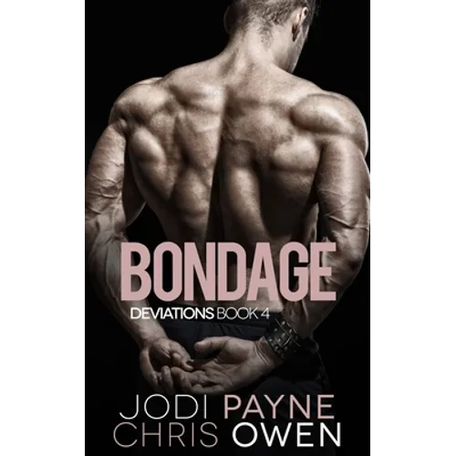 Deviations: Bondage