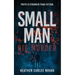 Small Man, Big Murder: Truth is easier to fabricate than fiction.