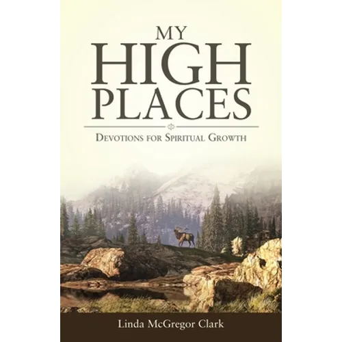 My High Places: Devotions for Spiritual Growth
