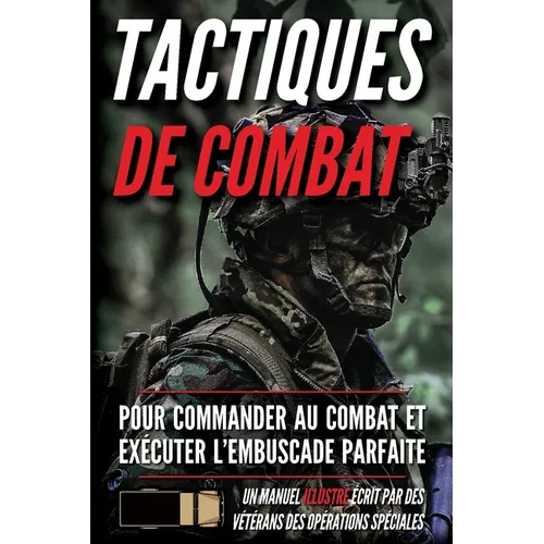 Tactiques de combat: Un manuel illustré