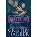 Only for Love