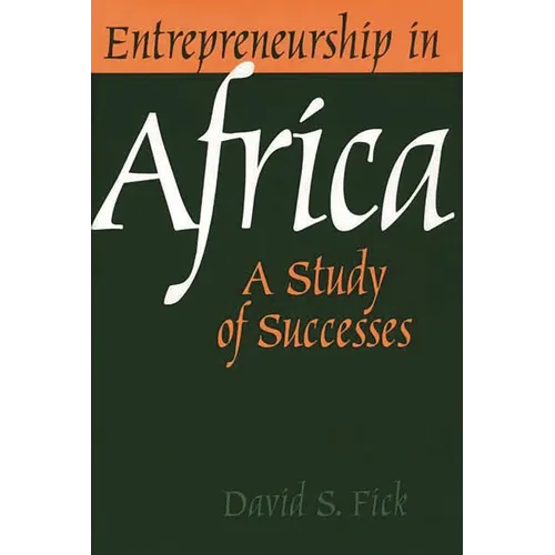 Entrepreneurship in Africa: A Study of Successes